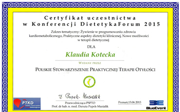 Uczestnictwo w konferencji "Dietetyka Forum 2015" - Żywienie w programowaniu zdrowia kadriometabolicznego, Praktyczne aspekty dietetyki klinicznej, Nowe możliwości w terapii dietetycznej"